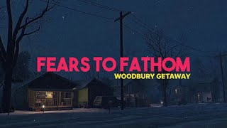 Fears to Fathom  Woodbury Getaway [upl. by Balac987]