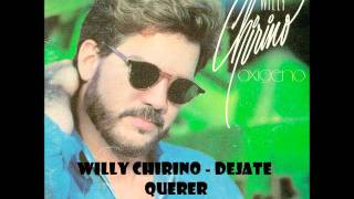 willy chirino  dejate querer [upl. by Larsen776]