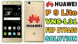 Huawei P9 Lite VNSL31 Android 60 Frp Bypass 100 Easy Solution [upl. by Heger]