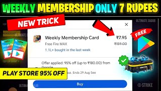 Weekly Membership In 7 Rupees  How To Get Weekly Membership In Free Fire Rs 7  Play Store 95 Off [upl. by Boyce]