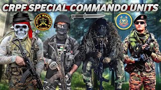 Special Commando Units Of CRPF  Full Details [upl. by Leirbma]