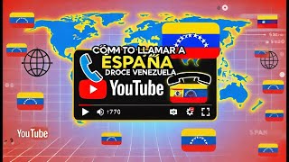 ▷ Como Llamar De Venezuela A España [upl. by Suertemed]