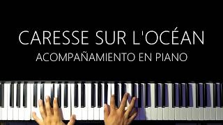 Caresse Sur LOcéan  Piano accompaniment [upl. by Pietro]