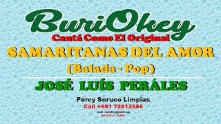 KARAOKE  SAMARITANAS DEL AMOR  JOSE LUIS PERALES  BuriOkey [upl. by Apurk486]