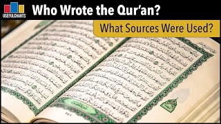 Who Wrote the Quran  What Sources Were Used [upl. by Richmal]