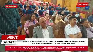 The Govt College of Education MA Srinagar organized two day national conferences on [upl. by Oiretule827]