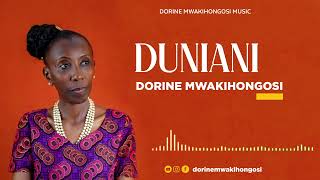 DUNIANI  Dorine Mwakihongosi Official audio [upl. by Dulcia]