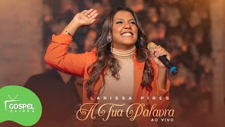 A Tua Palavra  Larissa Pires Gospel Clipes [upl. by Ikcim832]