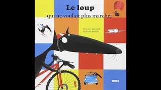 Lecture Le Loup qui ne voulait plus marcher [upl. by Iznil]