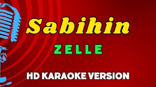 Sabihin  Zelle LOWER KEY HD Karaoke Version [upl. by Anev]