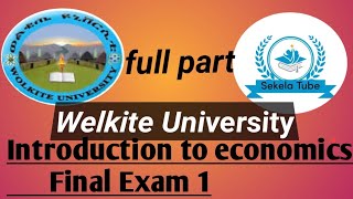 Wolkite University Introduction to Economics final Exam Sekela Tube [upl. by Deehsar389]