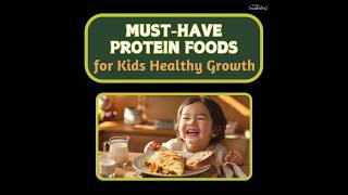 MustHave Protein Foods for Kids Healthy Growth [upl. by Driscoll]