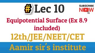 Lec 10  Equipotential surfaces Ex 89  12th  Maharashtra board  NeetJeeCet [upl. by Ode498]