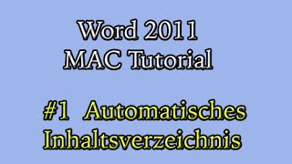 Abschlussarbeit in Word 2011 am Mac 1 Automatisches Inhaltsverzeichnis [upl. by Wanonah]