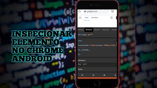 DESATUALIZADO Como inspecionar elemento no Chrome usando android Chrome consolel [upl. by Repmek416]