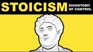 Stoicism Explained  The Dichotomy Of Control  Stoic Mindset [upl. by Bertilla]