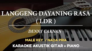 Langgeng Dayaning Rasa  LDR   Denny Caknan  MALE KEY  Karaoke Akustik Gitar  Piano [upl. by Philipson]