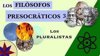 Los Presocráticos 3  Los Pluralistas [upl. by Syhr]