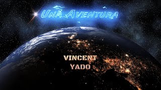 UNA AVENTURA  Vincent LMI X Yado X Magic Flow Visualizer BACHATA 2024 [upl. by Vinson]