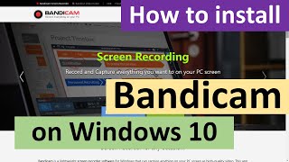 How to install Bandicam on Windows 10 [upl. by Assyral367]