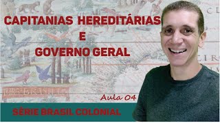 Capitanias Hereditárias e Governo Geral [upl. by Andria94]