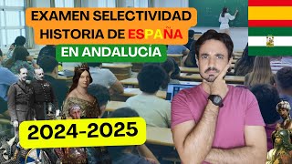 ¿Cómo APROBAR el examen de Historia de España PAU en Andalucía 20242025 [upl. by Burton945]