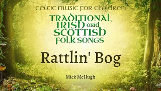 ABC Kids amp Mick McHugh  Rattlin Bog Celtic Music for Kids Lyric Video [upl. by Dlabihcra]