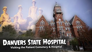 Danvers State Hospital  Visiting The Patient Cemetery amp Exploring The Hospital 4K [upl. by Kimbell]