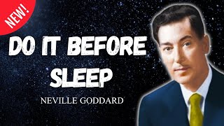 Neville Goddard  Do It Like This Before Sleep Listen Everyday [upl. by Eglantine]