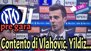 Pre Inter vs Juve Motta quotContento di Vlahovic Yildiz fuoriperchéquot [upl. by Tati]