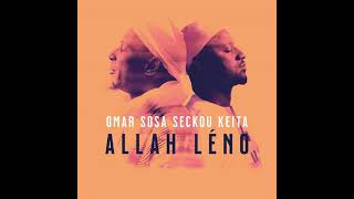 ALLAH LENO  OMAR SOSA FT SECKOU KEITA [upl. by Ecnaralc]