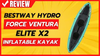 Bestway Hydro Force Ventura Elite X2 Inflatable Kayak Review [upl. by Ahsael549]