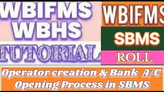 OPERATOR CREATION amp BANK ACCOUNT OPENING PROCESS IN SBMS PORTALSBMS PORTAL WBIFMS amp WBHS TUTORIAL🙏 [upl. by Analle610]