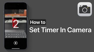 How To Set Timer On iPhone Camera App [upl. by Einnej]