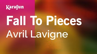 Fall To Pieces  Avril Lavigne  Karaoke Version  KaraFun [upl. by Wetzell]