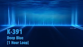 K391  Deep Blue 1 Hour Loop [upl. by Eniarrol]