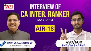 Interview of CA Inter Ranker AIR 18th Bhavya Sharma  May 2024  Dr CA RC Sharma Sir [upl. by Mode794]