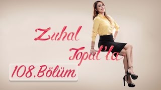 Zuhal Topalla 108 Bölüm HD  20 Ocak 2017 [upl. by Ecadnak]