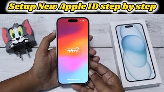 How to Create a New Apple ID amp Setup step by step for Beginners iPhone 15 iPhone 13 14 16 [upl. by Zzahc]