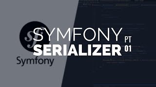 Exploring the Symfony Serializer  Pt1 [upl. by Nois285]