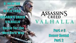 Assassins Creed Valhalla 100 Walkthrough Honor Bound Part 2 [upl. by Dalenna]