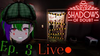 🔴 SPOOKY SEASON LIVE Sherlock Jynx Is On The Case  Shadows Of Doubt Ep 3 [upl. by Vladi580]