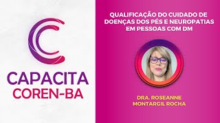 Capacita CorenBA  Qualificação do cuidado de doenças dos pés e neuropatias em pessoas com DM [upl. by Savitt750]