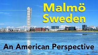 Malmö Sweden  First Impressions  An American Perspective [upl. by Balmuth869]