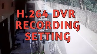 H264 DVR RECORDING SETTINGCCTV CAMERA RECORDING SETTINGSDVR RECORDING [upl. by Spearman915]