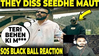 SOS Diss Seedhe Maut Reaction BLACKBALL  SOS x 30KEY Review  GDX Reacts Seedhe Maut VS SOS [upl. by Hairahcez218]