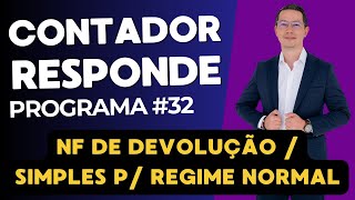 CONTADOR RESPONDE 32  NF DE DEVOLUÇÃO COMPRA DO REGIME NORMAL [upl. by Benis273]