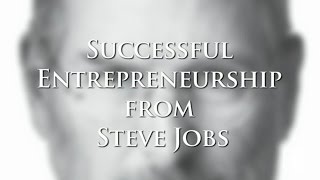 Tips for Successful Entrepreneurship from Steve Jobs [upl. by Aehcim211]