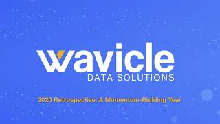 Wavicle Data Solutions 2020 Milestones [upl. by Meggy]