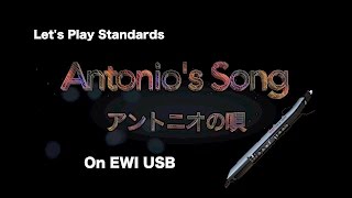 Antonios Song  Bossa nova Jazz  EWI USBæ¼”å¥ [upl. by Ahsemrak]